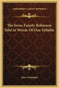 The Swiss Family Robinson Told In Words Of One Syllable