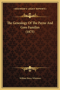 The Genealogy Of The Payne And Gore Families (1875)