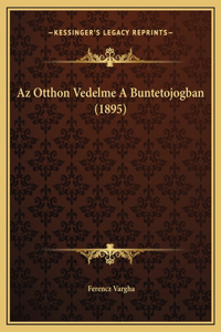 Az Otthon Vedelme A Buntetojogban (1895)