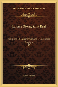 Lafosse Otway, Saint Real