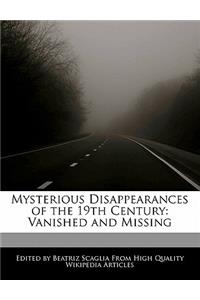 Mysterious Disappearances of the 19th Century