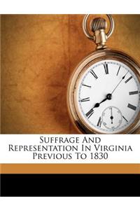 Suffrage and Representation in Virginia Previous to 1830