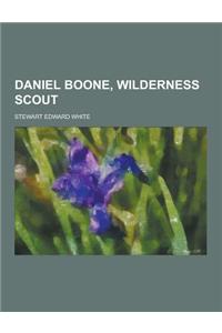 Daniel Boone, Wilderness Scout