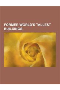 Former World's Tallest Buildings