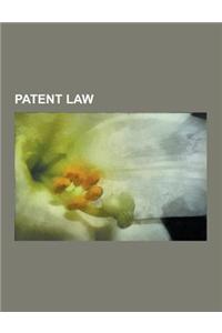 Patent Law: Invention, Patent, Chemical Patent, State of the Art, Royalties, Patent Troll, Utility Model, Business Method Patent,