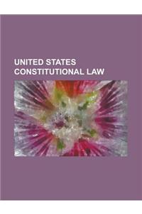 United States Constitutional Law