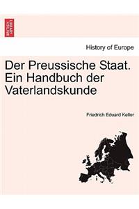 Der Preussische Staat. Ein Handbuch Der Vaterlandskunde Zweiter Band.