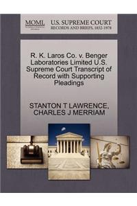 R. K. Laros Co. V. Benger Laboratories Limited U.S. Supreme Court Transcript of Record with Supporting Pleadings