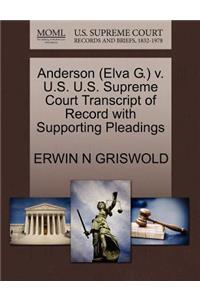 Anderson (Elva G.) V. U.S. U.S. Supreme Court Transcript of Record with Supporting Pleadings