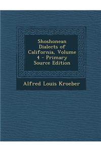 Shoshonean Dialects of California, Volume 4