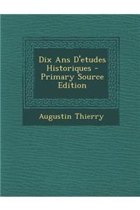 Dix ANS D'Etudes Historiques