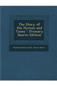 The Story of the Hymns and Tunes