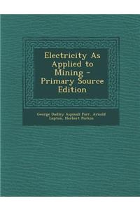 Electricity as Applied to Mining