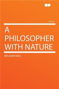 A Philosopher with Nature