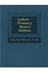 Lodore - Primary Source Edition