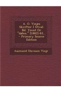A. O. Vinjes Skrifter I Utval