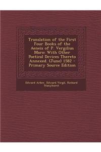 Translation of the First Four Books of the Aeneis of P. Vergilius Maro