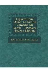 Figures Pour Orner La Divine Comedie Du Dante