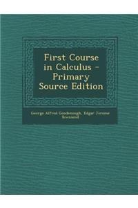 First Course in Calculus - Primary Source Edition