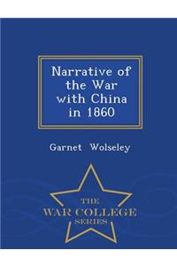 Narrative of the War with China in 1860 - War College Series