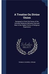 A Treatise On Divine Union