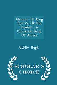 Memoir of King Eyo VII of Old Calabar