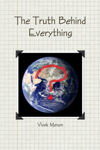 Truth Behind Everything