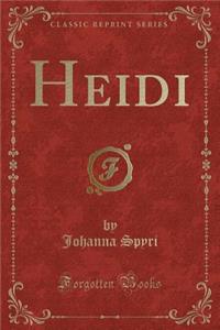 Heidi (Classic Reprint)