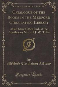 Catalogue of the Books in the Medford Circulating Library