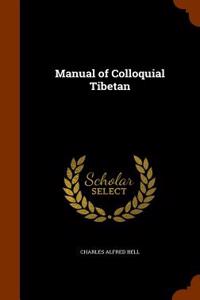 Manual of Colloquial Tibetan