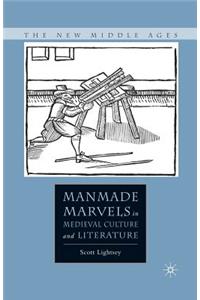 Manmade Marvels in Medieval Culture and Literature