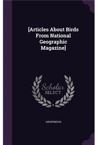 [Articles about Birds from National Geographic Magazine]