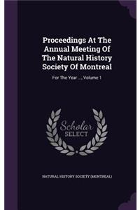 Proceedings at the Annual Meeting of the Natural History Society of Montreal