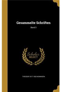 Gesammelte Schriften; Band 3