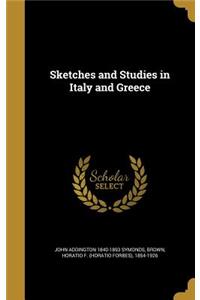 Sketches and Studies in Italy and Greece