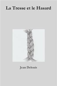 La Tresse Et Le Hasard