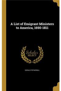 A List of Emigrant Ministers to America, 1690-1811