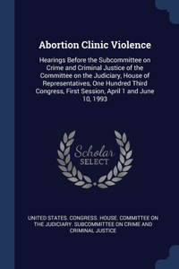 Abortion Clinic Violence