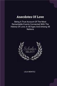 Anecdotes Of Love