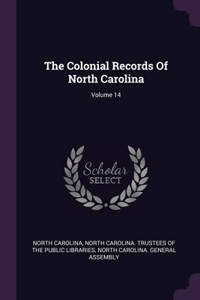 Colonial Records Of North Carolina; Volume 14