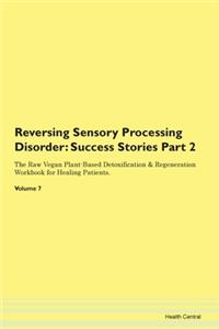 Reversing Sensory Processing Disorder