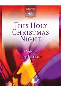 This Holy Christmas Night - Vocal Solo