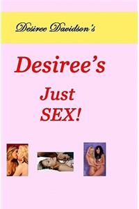 Desiree's Just Sex!