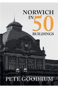 Norwich in 50 Buildings