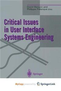 Critical Issues in User Interface Systems Engineering