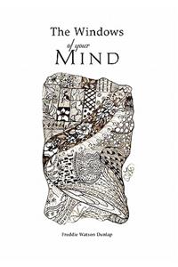 The Windows of Your Mind