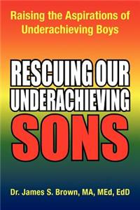 Rescuing Our Underachieving Sons