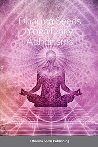 Dharma Seeds Yoga Daily Aphorisms