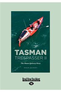 Tasman Trespasser II (Large Print 16pt)