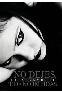 No Dejes, Pero No Impidas